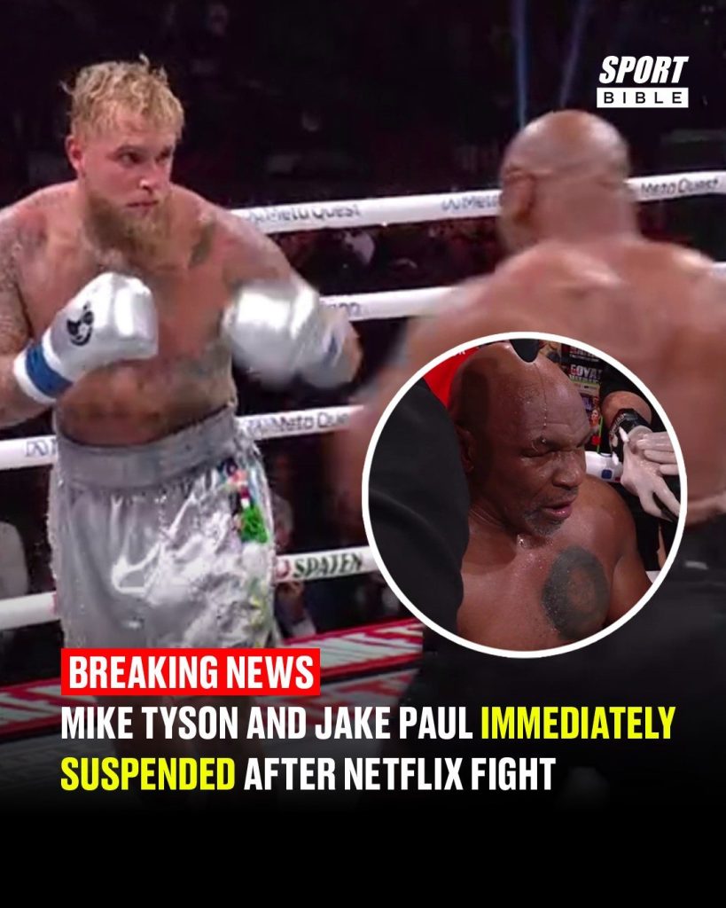 Mike Tyson and Jake Paul immediately SUSPENDED after Netflix fight