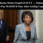 Maxine Waters Campaign Pays in FEC Fine for Multiple Finance Violations