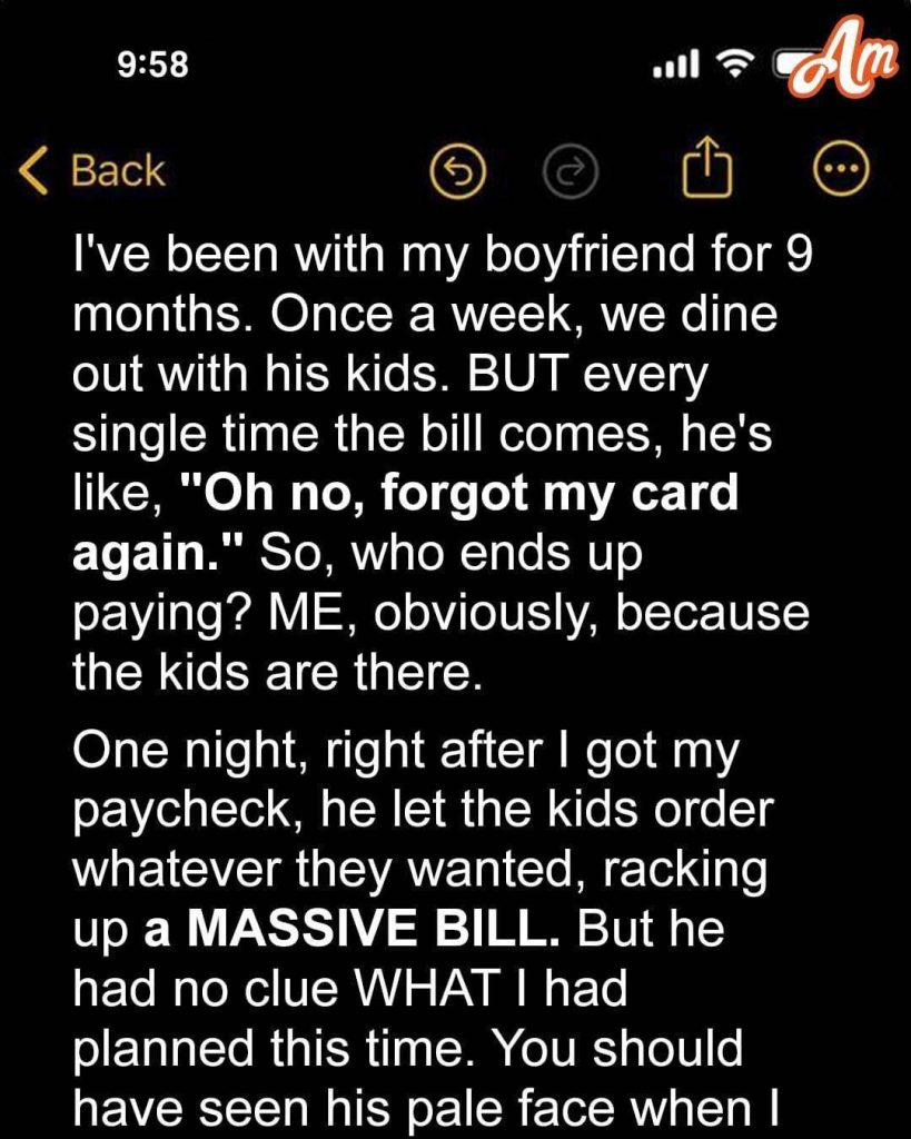 My boyfriend always ‘forgets’ his credit card when we eat out, so I have to foot the bill