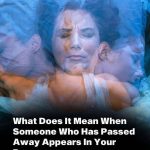 What Does It Mean When You Dream About Someone Close Who’s Died?