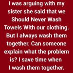 The Untold Truth About Washing Towels and Clothes Together