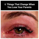 10 Things About You That Will Change When You Lose Your Parents