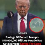 Donald Trump’s $45,000,000 Military Parade Sparks A Wave Of Identical Reactions Online