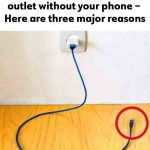 Never Leave A Charger In An Outlet Without Your Phone, Here Are THREE Major Reasons