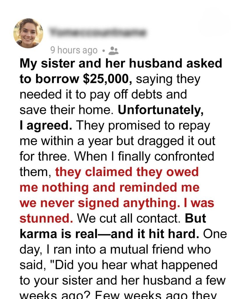 My Sister and Her Husband Refused to Pay Back a Huge Debt — But Karma Hit Them Harder Than Ever
