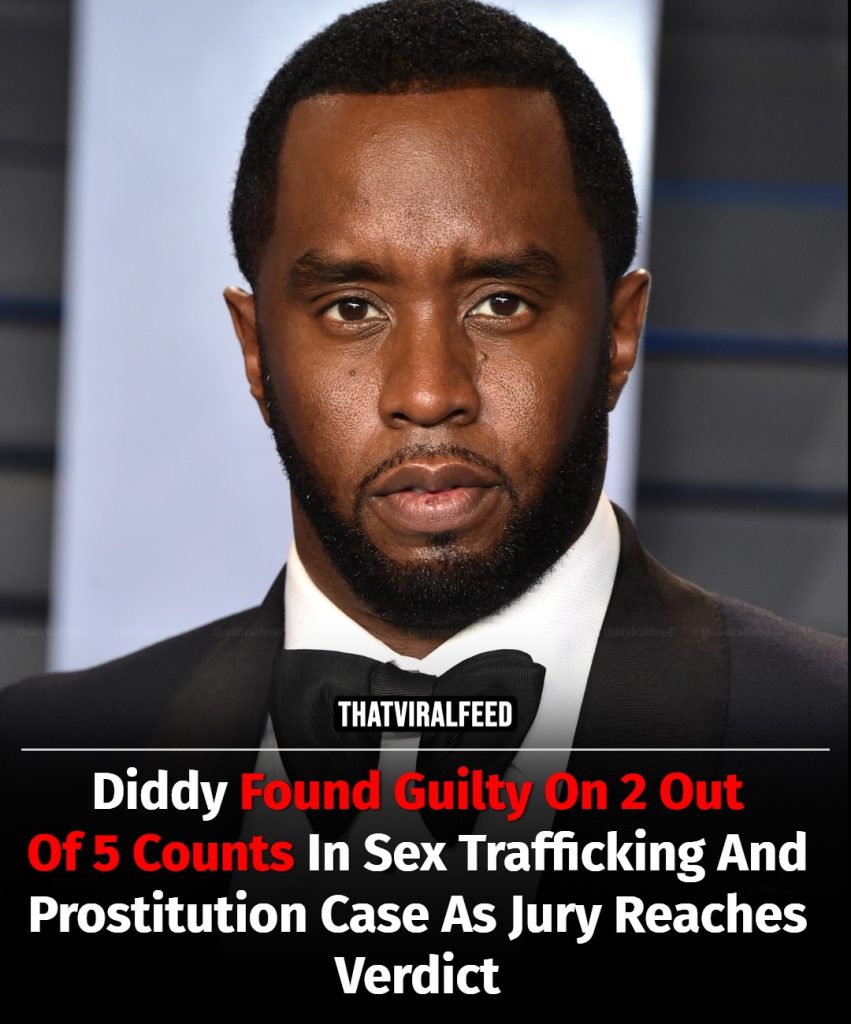 Diddy Found Guilty On 2 Of 5 Charges In Prostitution Case After Jury Delivers Verdict