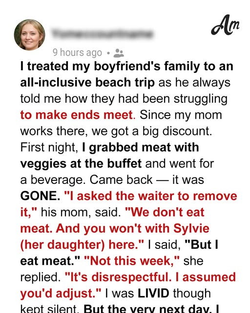 My Boyfriend’s Mom Forbade Me from Eating Meat on the Vacation I Paid For — I Cooked Up a Better Plan
