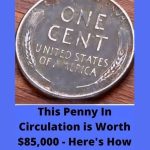 Here’s How To Spot It – This Penny In Circulation is Worth $85,000