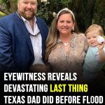 Texas dad got swept away while ‘holding tight to his babies,’ eyewitness says
