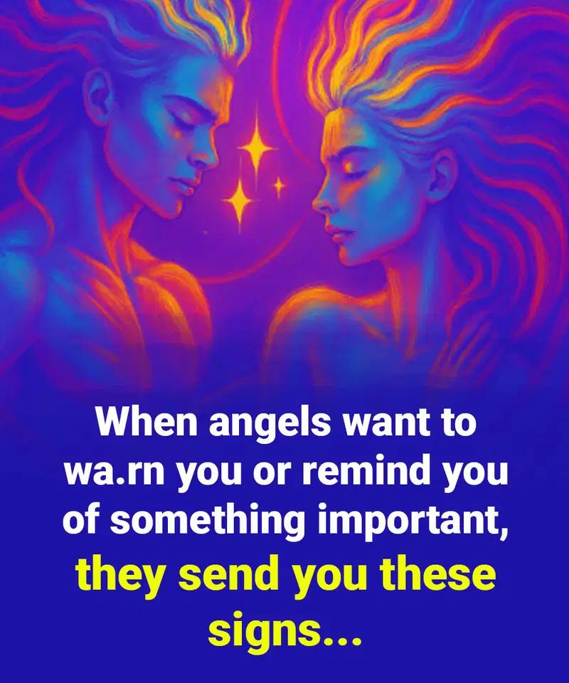 When angels want to warn you or remind you of something important, they send you these signs…