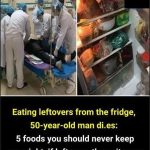 The Hidden Dangers in Your Fridge: Foods Older Adults Should Never Eat the Next Day