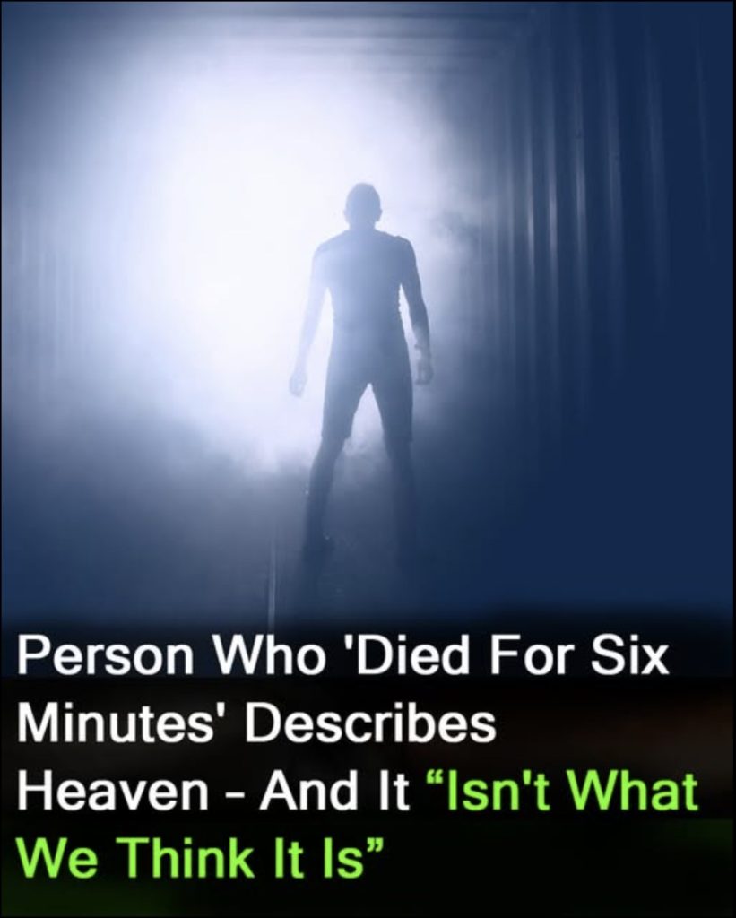 Person who died for six minutes shares haunting vision of afterlife