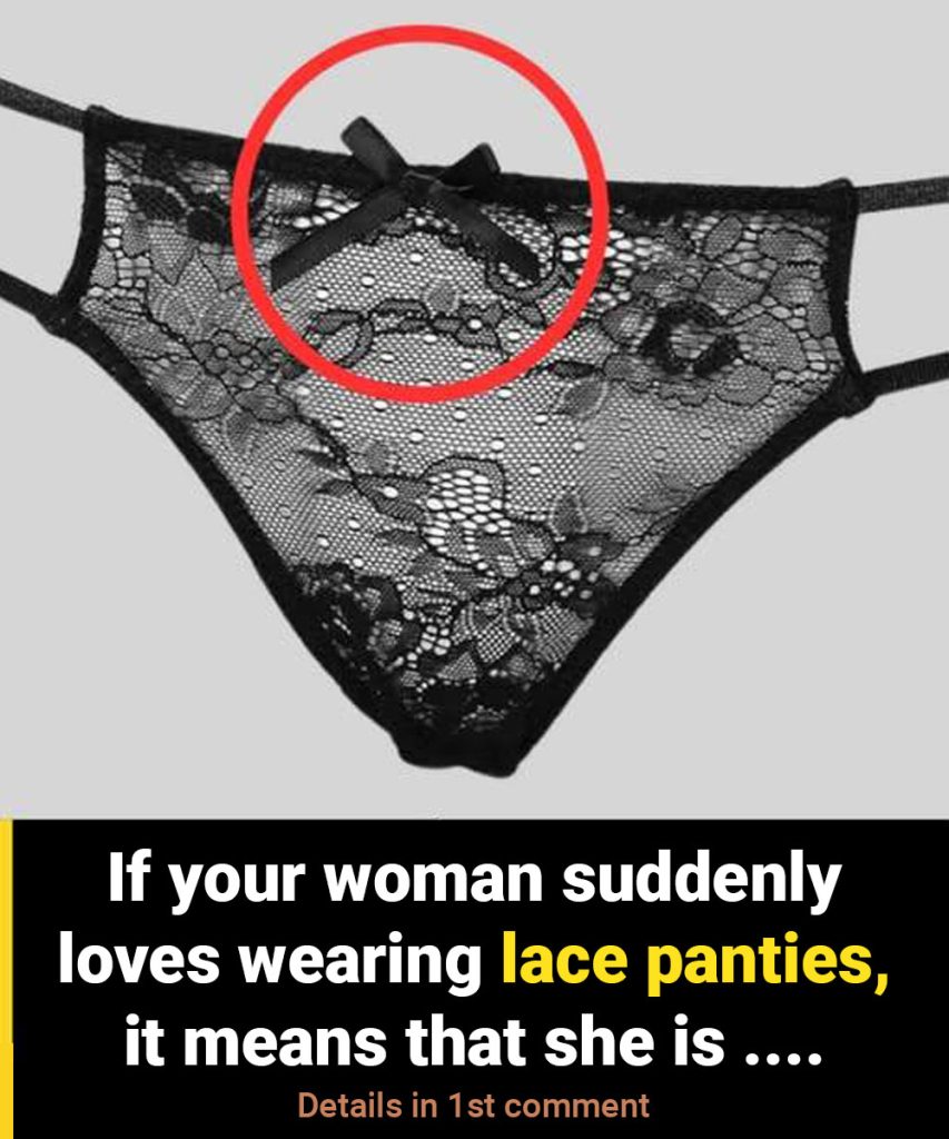 If your woman suddenly loves wearing lace panties, it means that she is ….