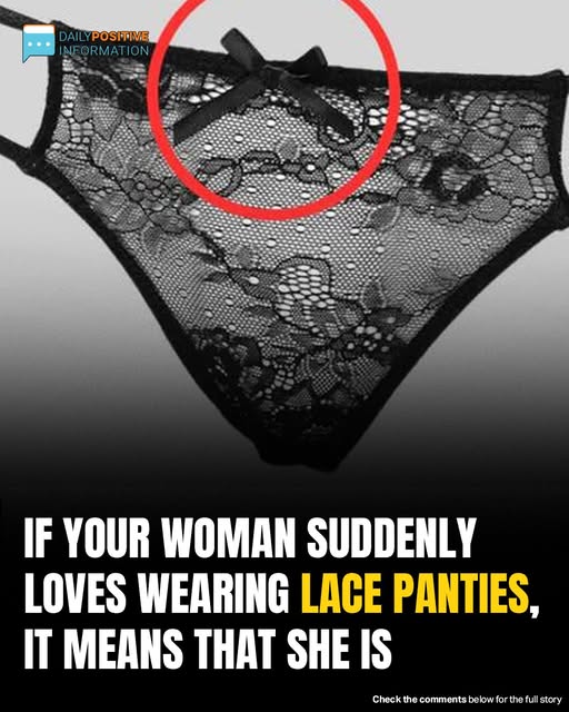 If Your Woman Suddenly Starts Wearing Lace Panties, Here’s What It Might Really Mean