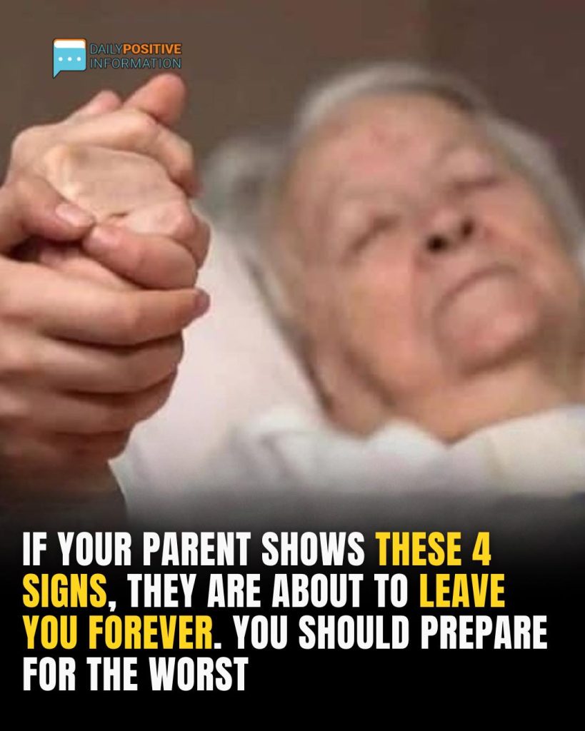 If Your Parent Shows These 4 Signs, They May Be Nearing the End of Life. Prepare Yourself for What’s to Come