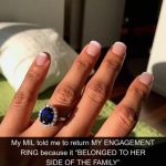 My MIL Demanded I Give Back My Engagement Ring Because It ‘Belonged to Her Side of the Family’