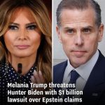 Melania Trump threatens Hunter Biden with $1 billion lawsuit over Epstein claims