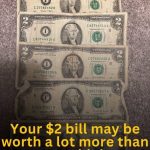 Have $2 bills? Their value might surprise you!!