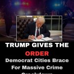 JUST IN: Trump to Deploy National Guard to This Democrat Stronghold…