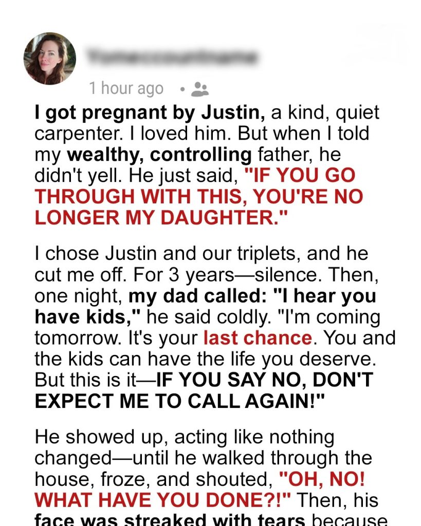 My Father Said He’d Disown Me Over My Pregnancy—Then He Came Back And Saw What We Built