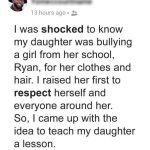 Father Finds Out Daughter Is Bullying Girl for Her Looks
