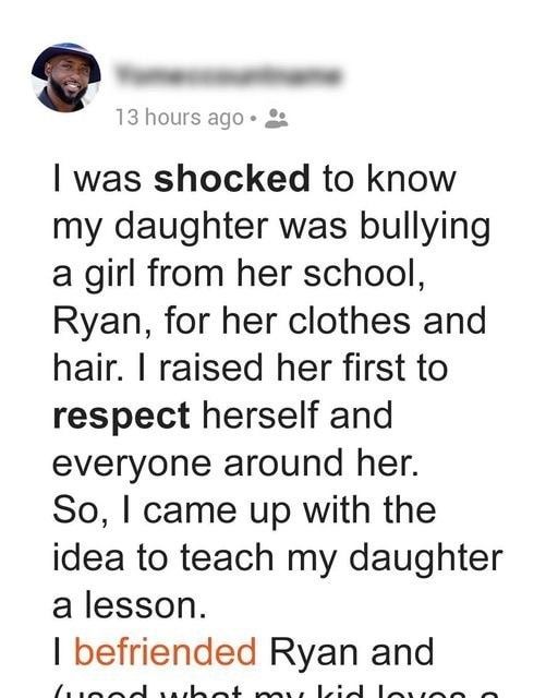 Father Finds Out Daughter Is Bullying Girl for Her Looks
