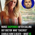 Nurse suspended after calling out doctor who allegedly “cheered” Charlie Kirk killing