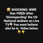 WWE wrestler dismissed for allegedly disrespecting the U.S. national anthem during a live broadcast