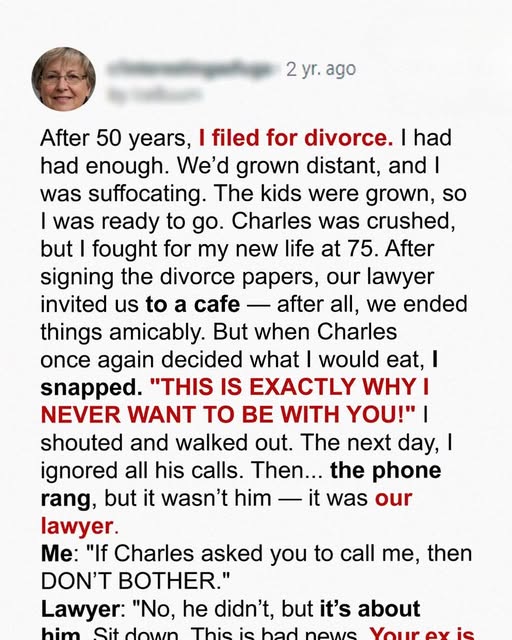 After 50 Years of Marriage, I Filed for Divorce—Then Came the Call That Changed Everything