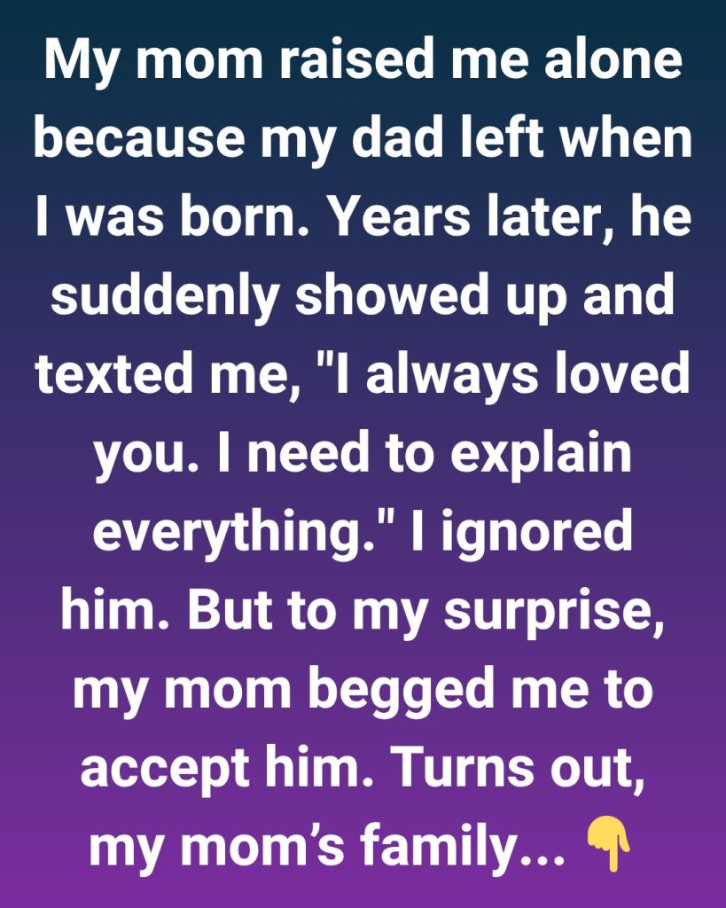 I Said NO to My Dad’s Return… Until Mom’s Dark Confession