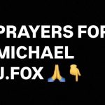Michael J Fox: I’m not gonna lie, it’s getting harder Prayers needed for Michel J Fox