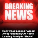 star dies ‘suddenly at home’ at the age of 53