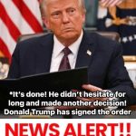 NEWS ALERT** It’s done! He didn’t hesitate for long and made another decision! Donald Trump has signed the order 😮👇More details in C0MMENTS 👇