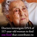 Doctors investigate DNA of 117-year-old woman to find one food that can unlock longer lives