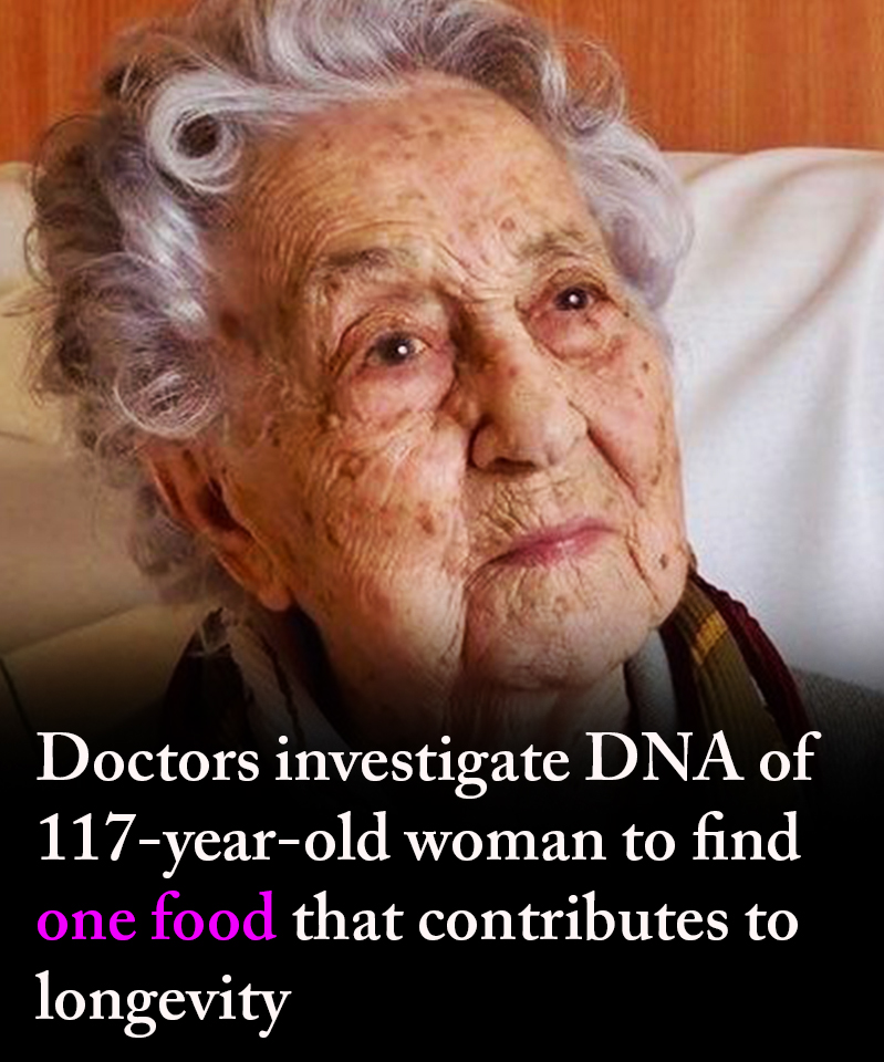 Doctors investigate DNA of 117-year-old woman to find one food that can unlock longer lives