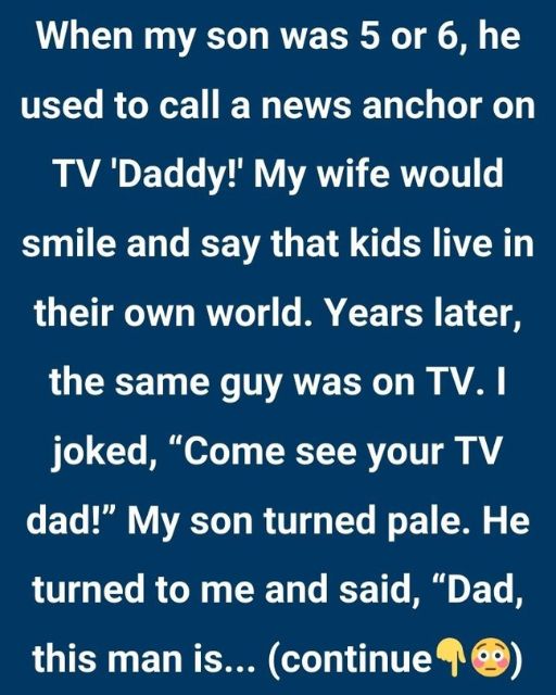 My Son Used To Call A News Anchor “Daddy”—Then He Told Me Why He Meant It